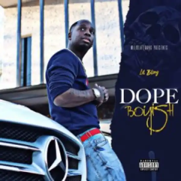 Lil Bling - Dope Boyish